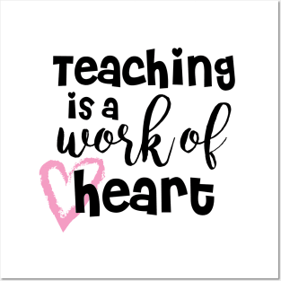 Teaching is a work of heart Posters and Art